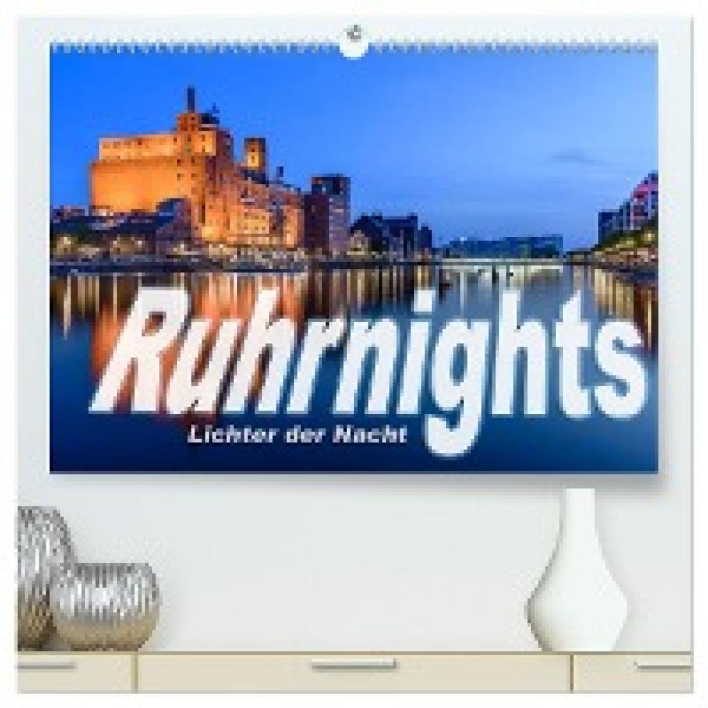 Ebert, Frank: Ruhrnights (hochwertiger Premium Wandkalender 2025 DIN A2 quer), Kunstdruck in Hochglanz