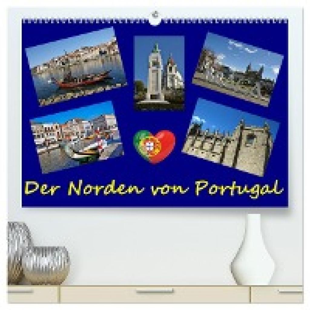 By Insideportugal, (C): Der Norden von Portugal (hochwertiger Premium Wandkalender 2025 DIN A2 quer), Kunstdruck in Hoch