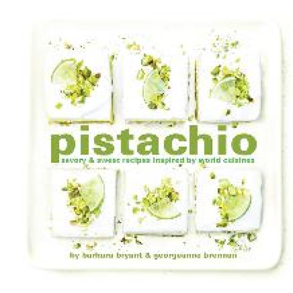 9781949480313 - Pistachio - Georgeanne Brennan Barbara Bryant Gebunden