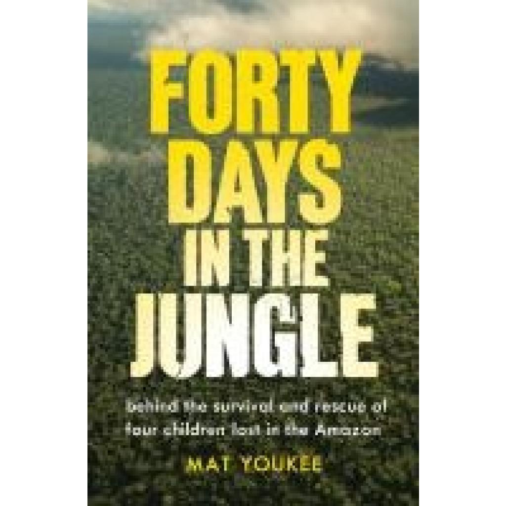 9781915590794 - Youkee Mat Forty Days in the Jungle 9781915590794 - Youkee Mat Forty Days in the Jungle