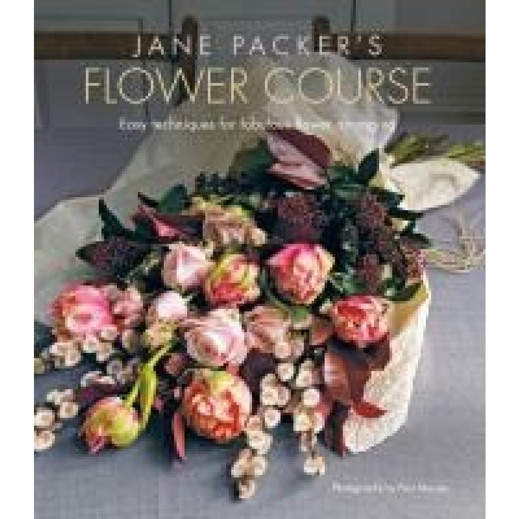 9781788791885 - Jane Packers Flower Course - Jane Packer Gebunden