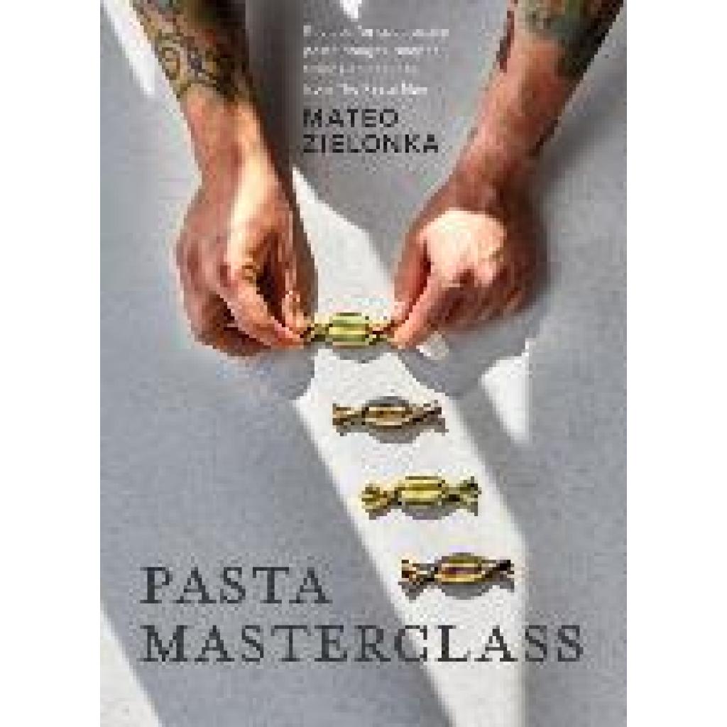 9781787139633 - Pasta Masterclass - Mateo Zielonka Gebunden