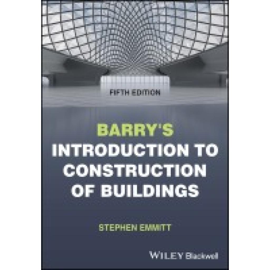 Emmitt, Stephen: Barry's Introduction to Construction of Buildings