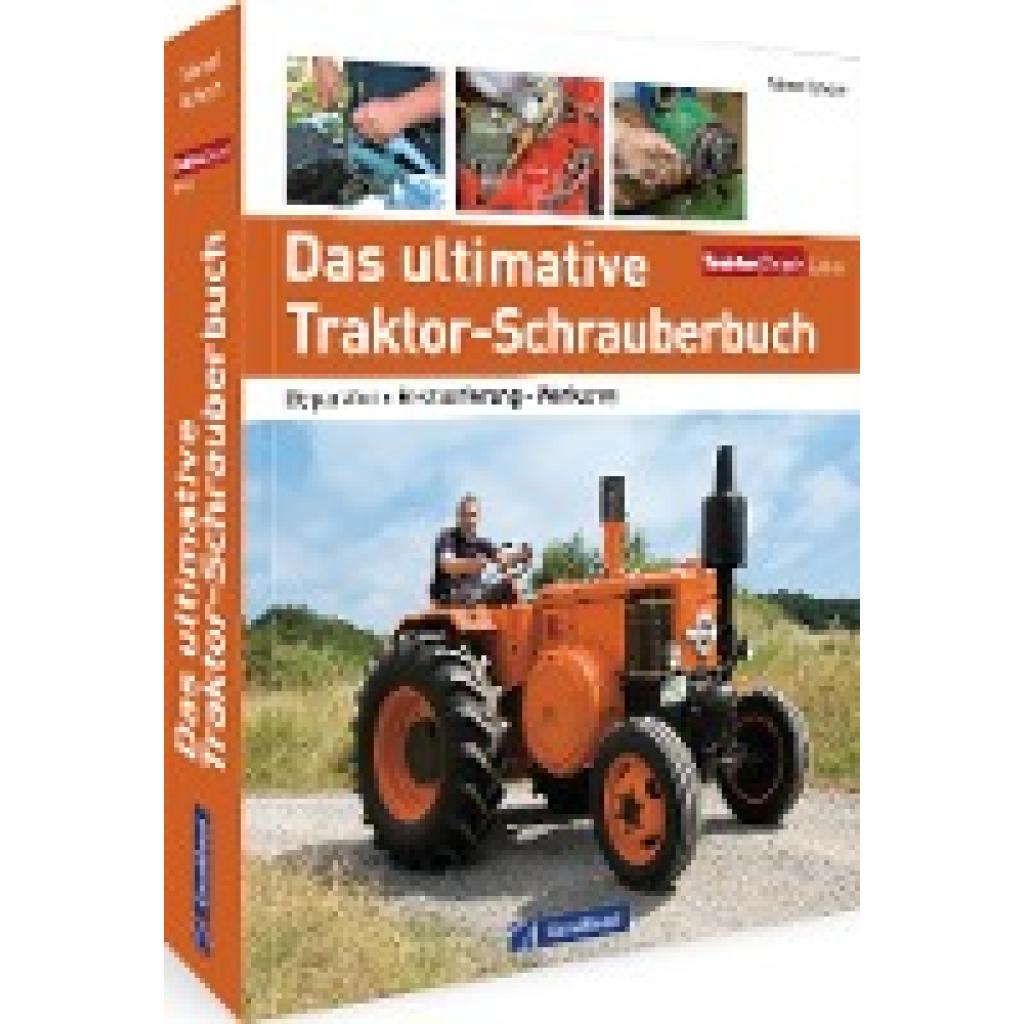 Schoch, Marcel: Das ultimative Traktor-Schrauberbuch