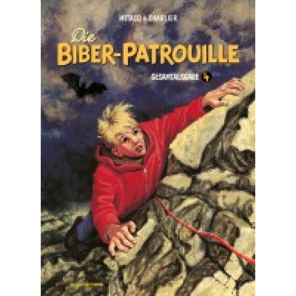 Charlier, Jean-Michel: Die Biber-Patrouille Gesamtausgabe 4