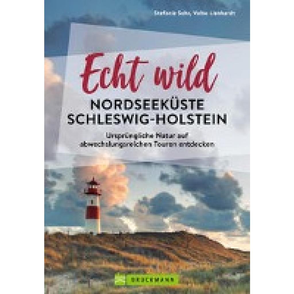 9783734325175 - Echt wild - Nordseeküste Schleswig-Holstein - Stefanie Sohr und Volko Lienhardt Kartoniert (TB) 9783734325175 - Echt wild - Nordseeküste Schleswig-Holstein - Stefanie Sohr und Volko Lienhardt Kartoniert (TB)