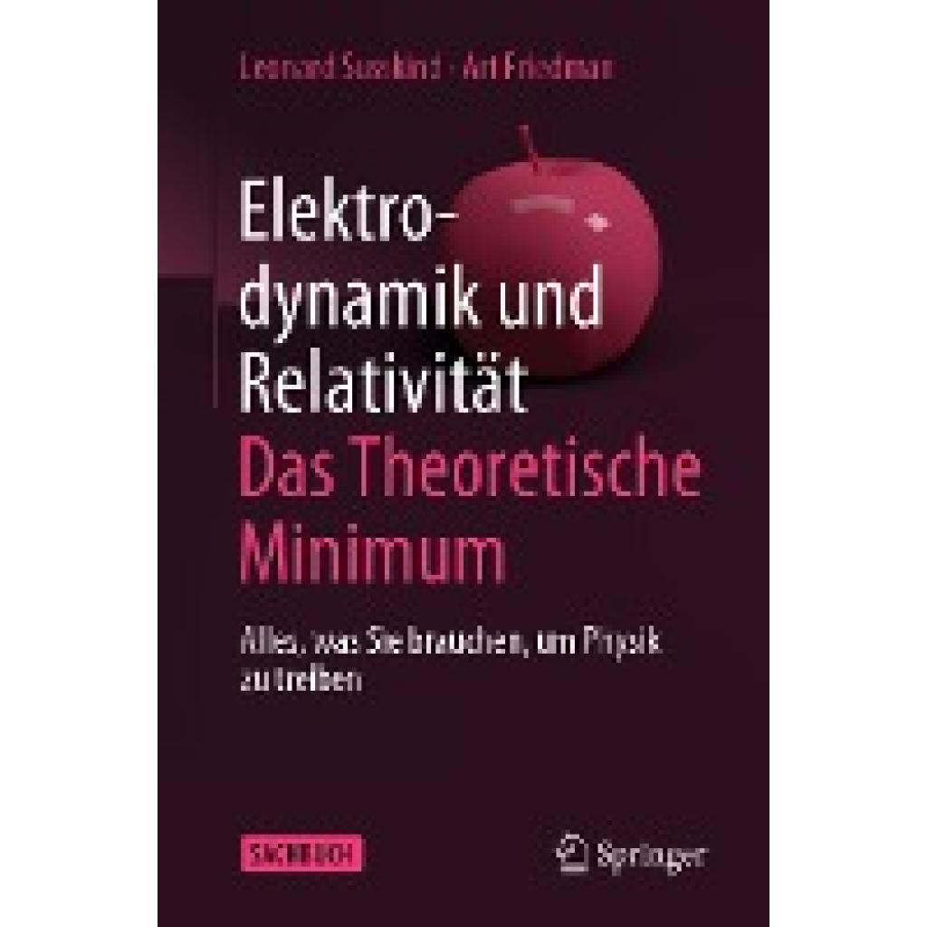 9783662607336 - Elektrodynamik und Relativität - Das theoretische Minimum - Leonard Susskind Art Friedman Kartoniert (TB)