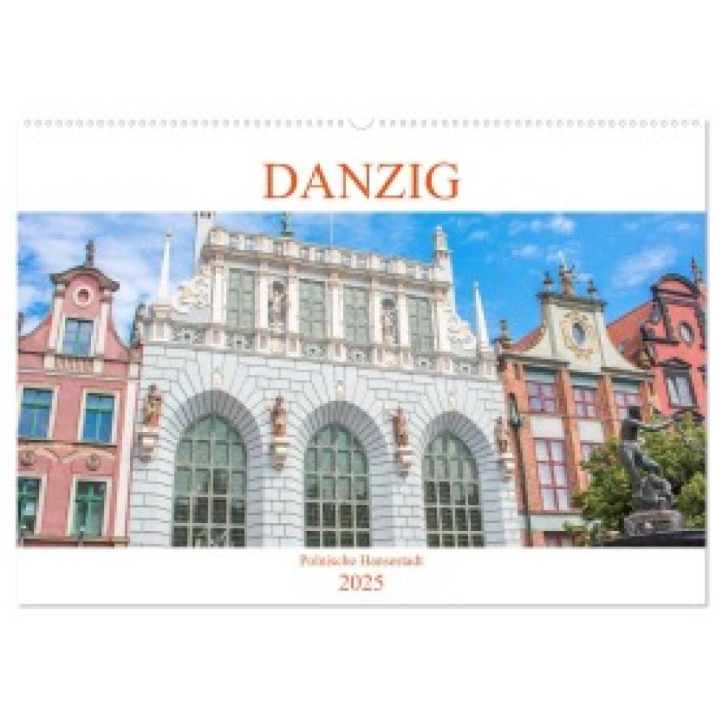 Pixs:Sell, Sell: Danzig - Polnische Hansestadt (Wandkalender 2025 DIN A2 quer), CALVENDO Monatskalender