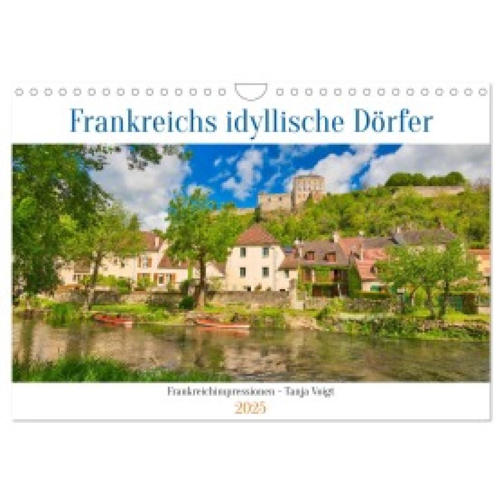 Voigt, Tanja: Frankreichs idyllische Dörfer (Wandkalender 2025 DIN A4 quer), CALVENDO Monatskalender