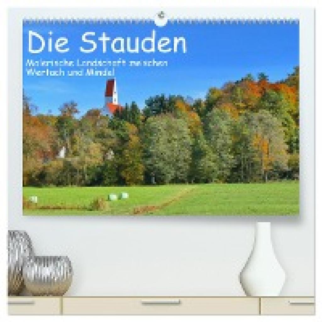 Böck, Herbert: Die Stauden - Malerische Landschaft zwischen Wertach und Mindel (hochwertiger Premium Wandkalender 2025 D