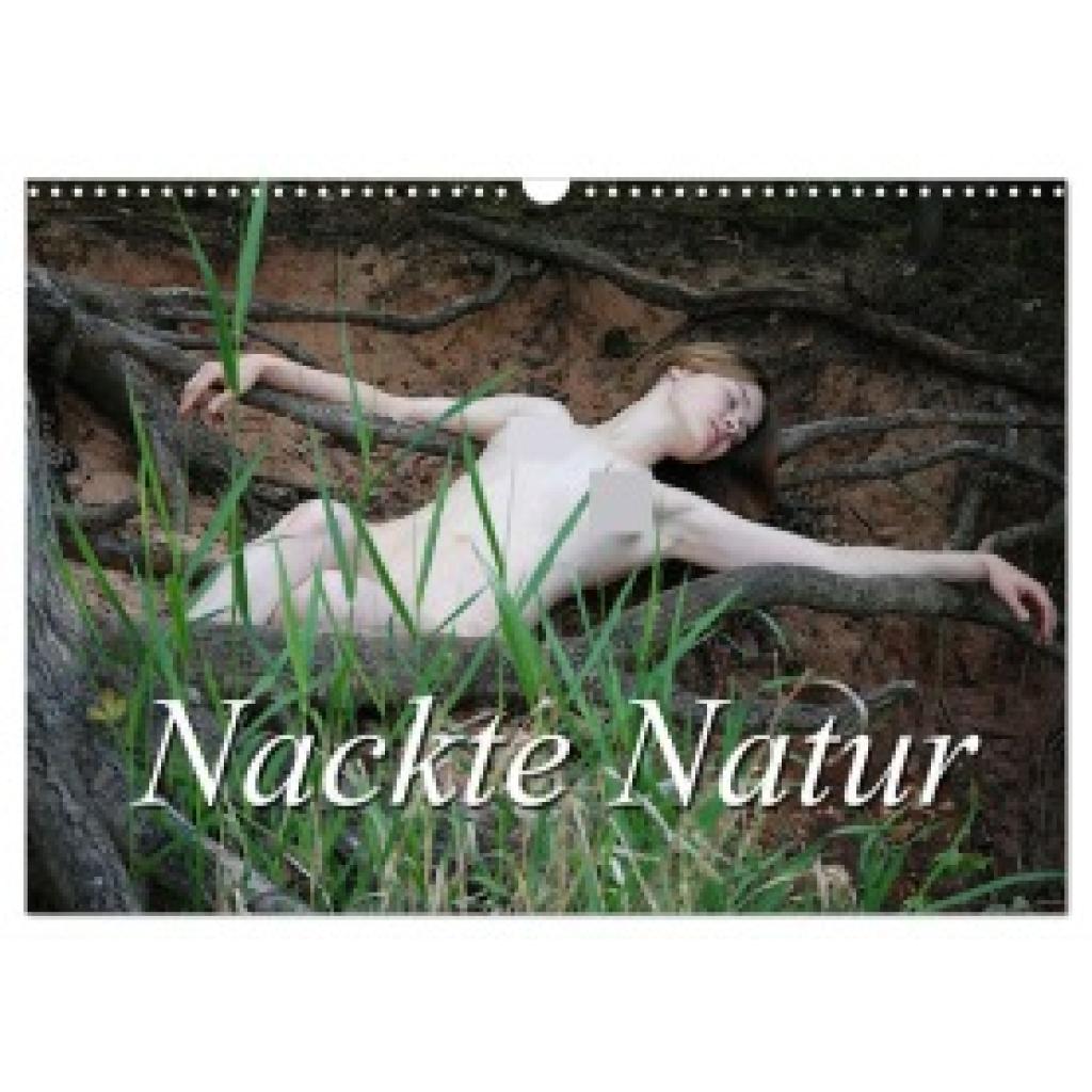 Lee, Juri: Nackte Natur (Wandkalender 2025 DIN A3 quer), CALVENDO Monatskalender