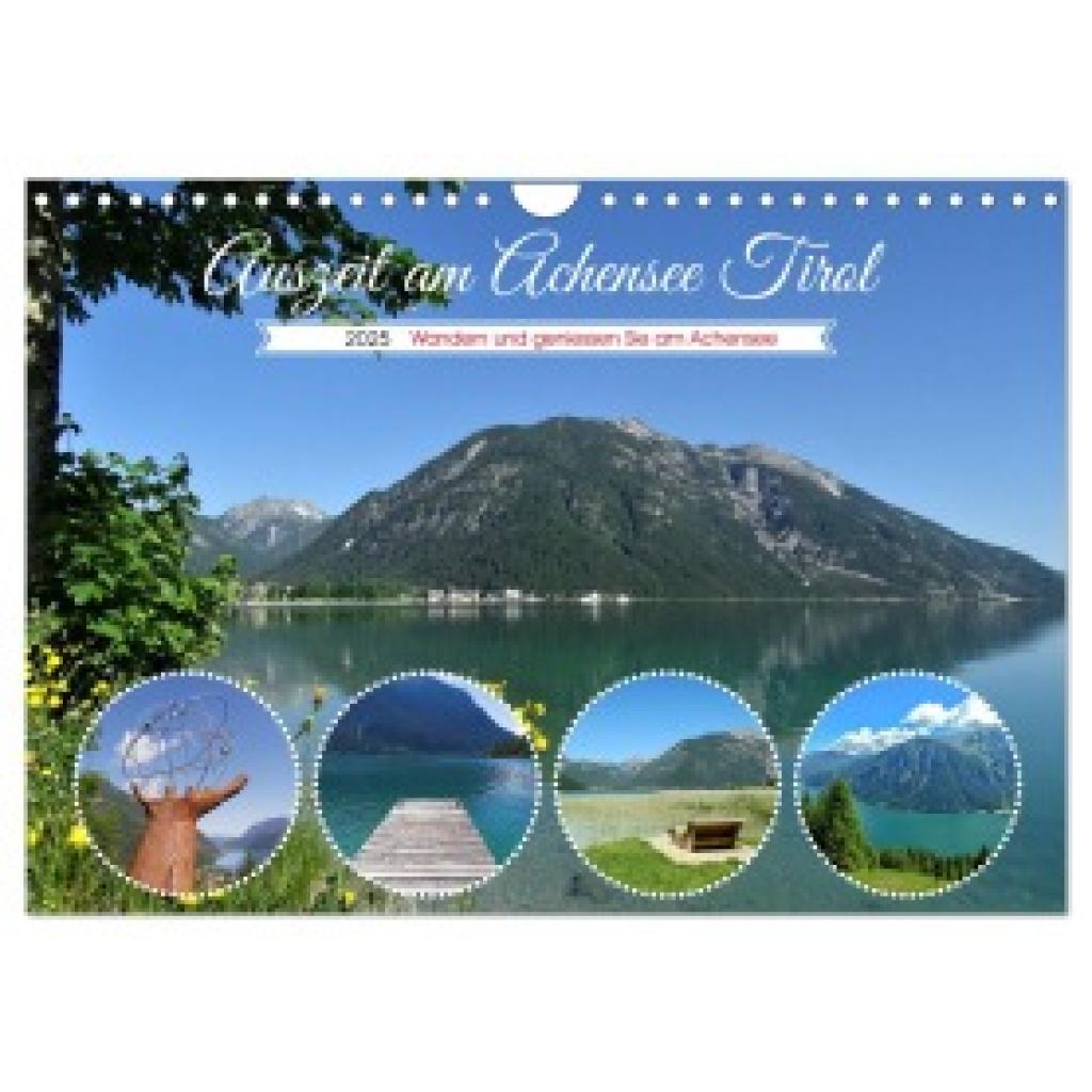 Michel, Susan: Auszeit am Achensee Tirol (Wandkalender 2025 DIN A4 quer), CALVENDO Monatskalender