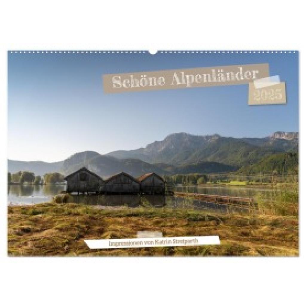 Streiparth, Katrin: Schöne Alpenländer (Wandkalender 2025 DIN A2 quer), CALVENDO Monatskalender