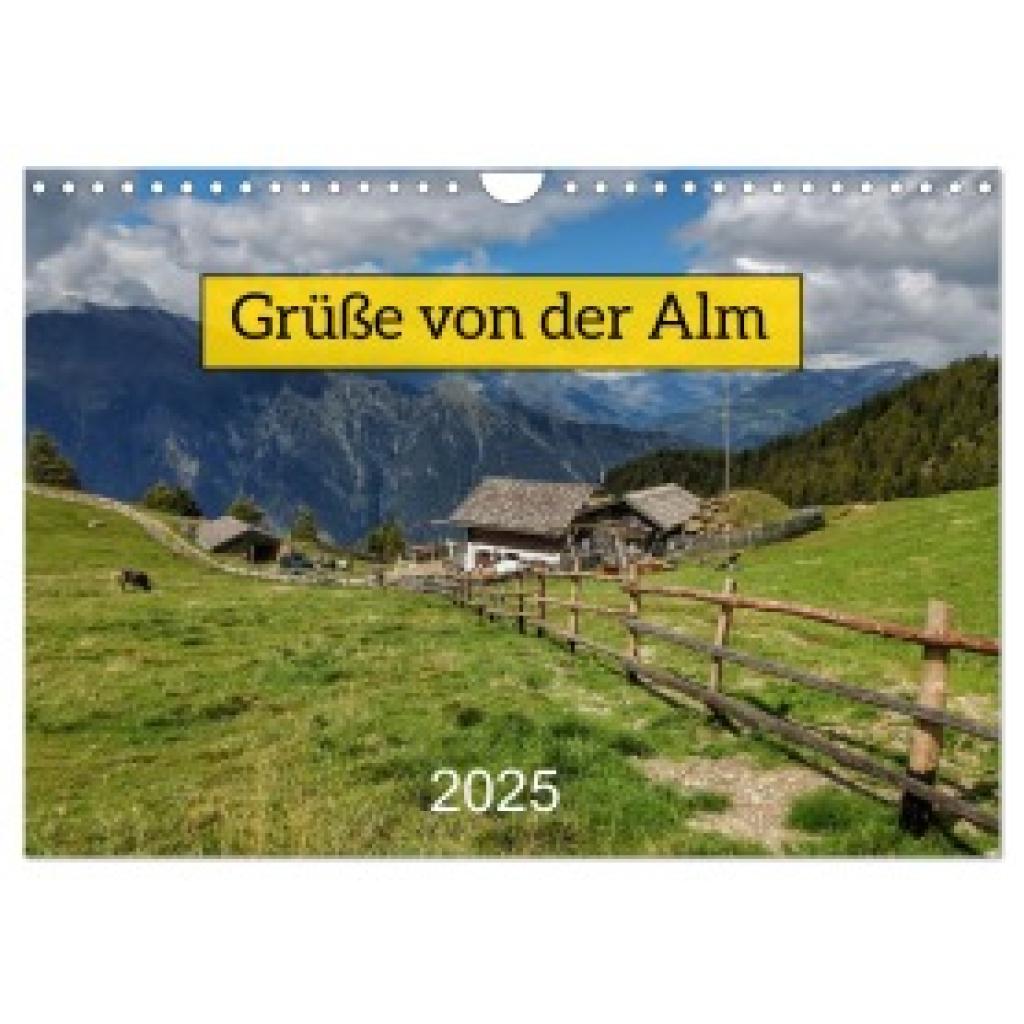 Wirges, Christine: Grüße von der Alm (Wandkalender 2025 DIN A4 quer), CALVENDO Monatskalender