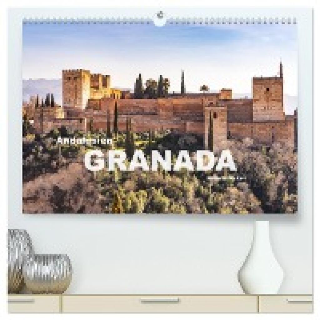 Schickert, Peter: Andalusien - Granada (hochwertiger Premium Wandkalender 2025 DIN A2 quer), Kunstdruck in Hochglanz