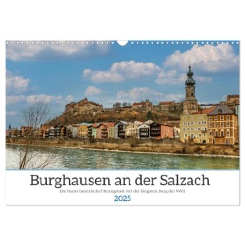 Di Chito, Ursula: Burghausen an der Salzach (Wandkalender 2025 DIN A3 quer), CALVENDO Monatskalender