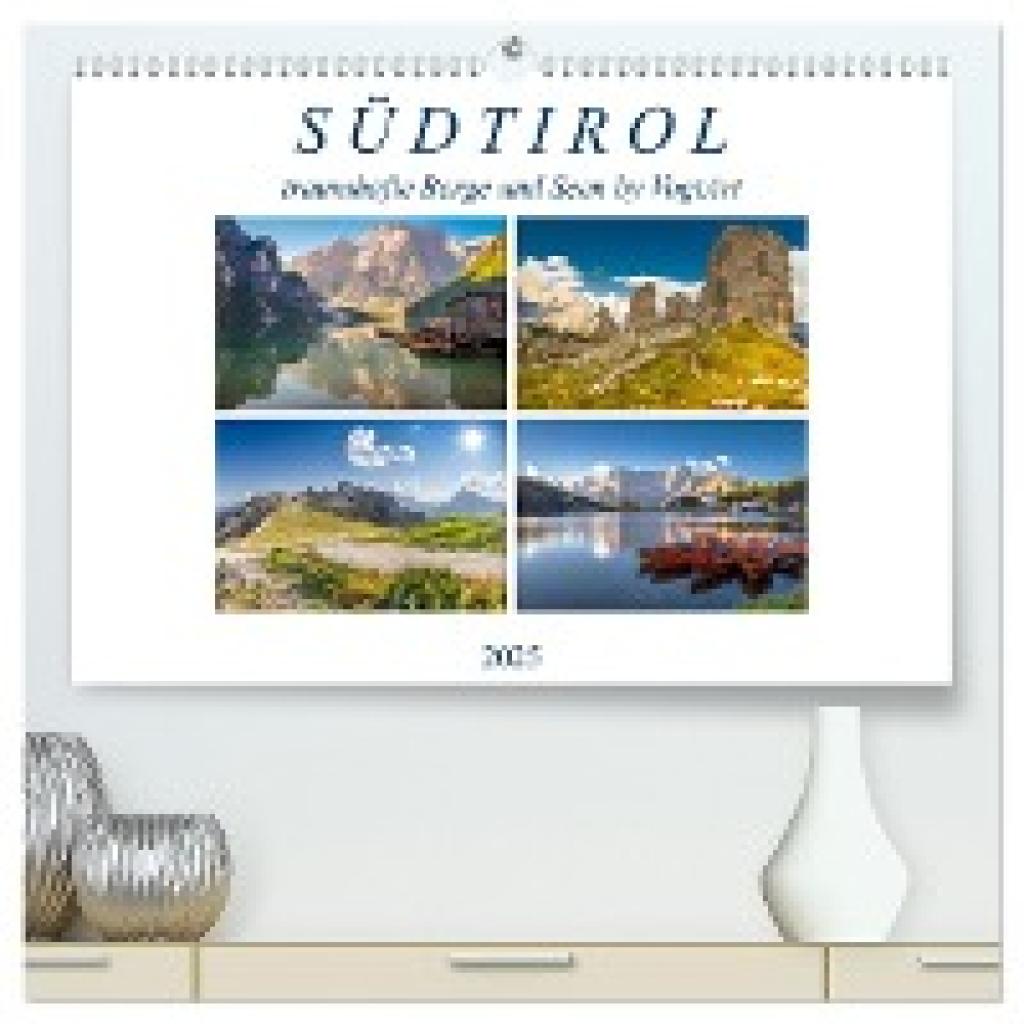 VogtArt, VogtArt: Südtirol, traumhafte Berge und Seen by VogtArt (hochwertiger Premium Wandkalender 2025 DIN A2 quer), K