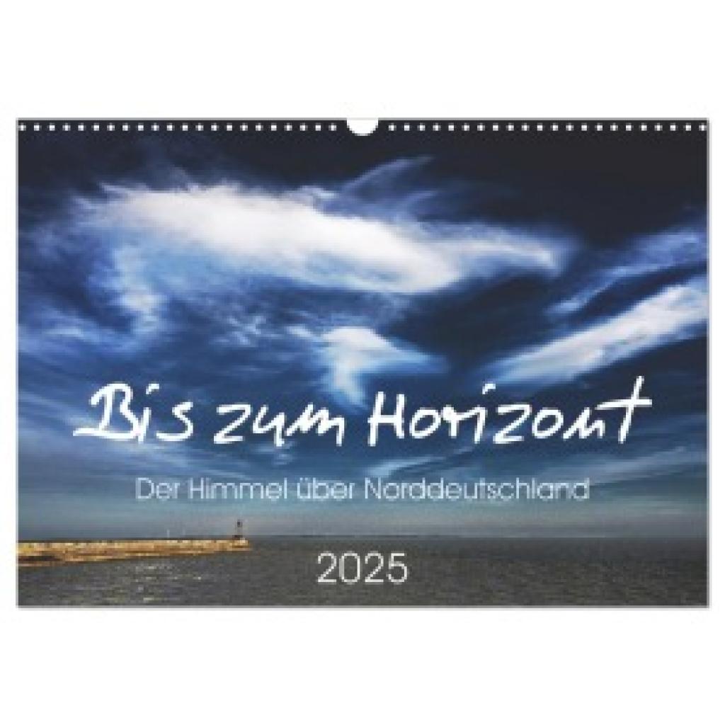 Kühn, Gerhard: Bis zum Horizont. Der Himmel über Norddeutschland. (Wandkalender 2025 DIN A3 quer), CALVENDO Monatskalend