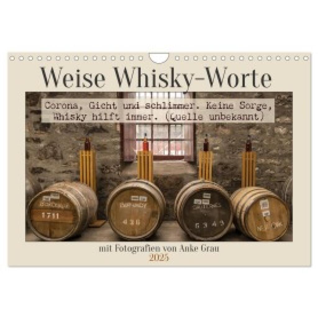 Grau, Anke: Weise Whisky-Worte (Wandkalender 2025 DIN A4 quer), CALVENDO Monatskalender