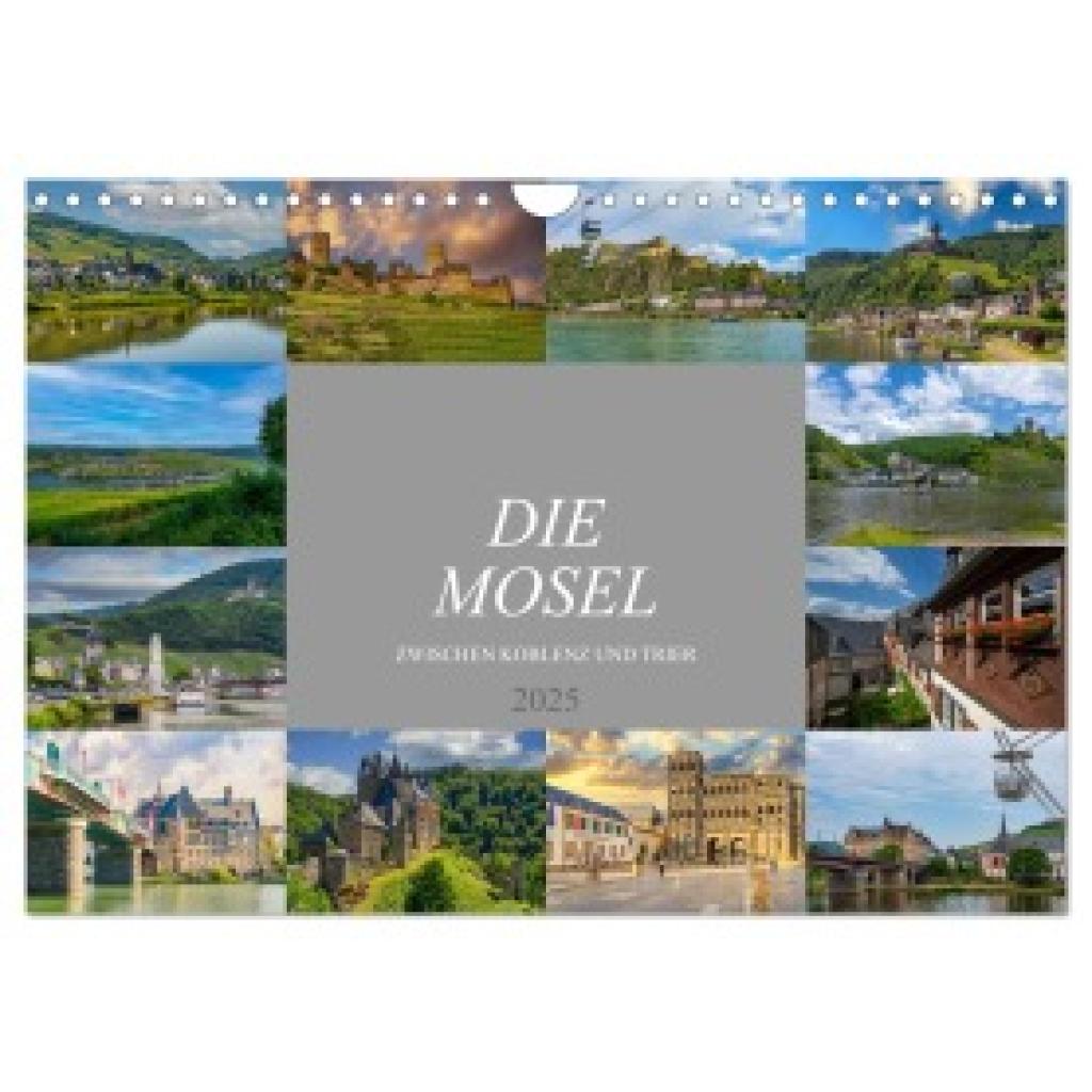 Meutzner, Dirk: Die Mosel zwischen Koblenz und Trier (Wandkalender 2025 DIN A4 quer), CALVENDO Monatskalender