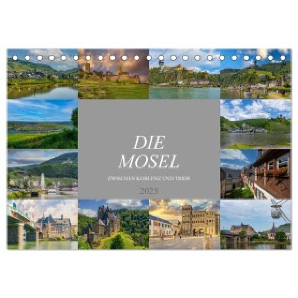 Meutzner, Dirk: Die Mosel zwischen Koblenz und Trier (Tischkalender 2025 DIN A5 quer), CALVENDO Monatskalender