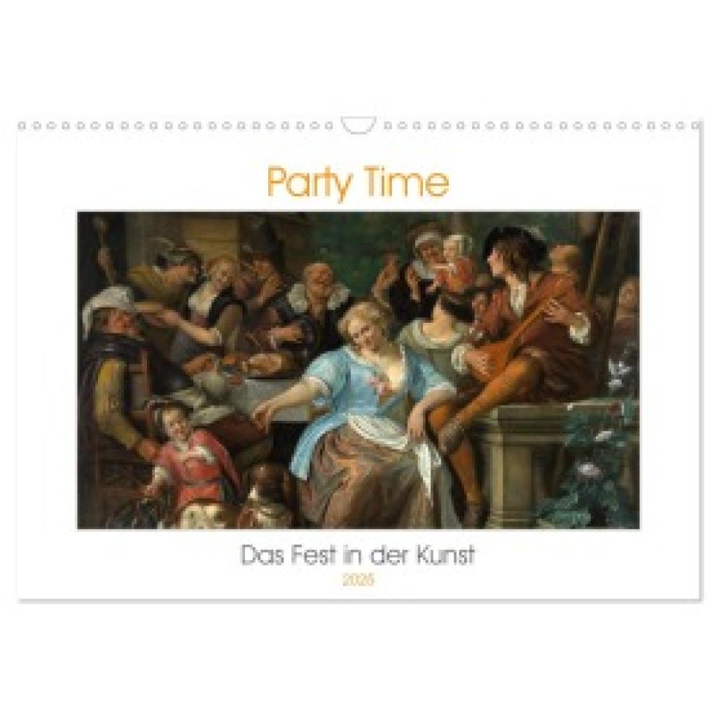 4arts, Arts: Party Time - Das Fest in der Kunst (Wandkalender 2025 DIN A3 quer), CALVENDO Monatskalender