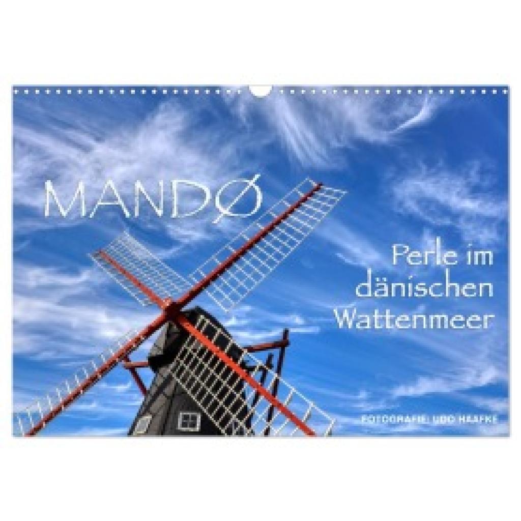 Haafke, Udo: Mandø - Perle im dänischen Wattenmeer (Wandkalender 2025 DIN A3 quer), CALVENDO Monatskalender