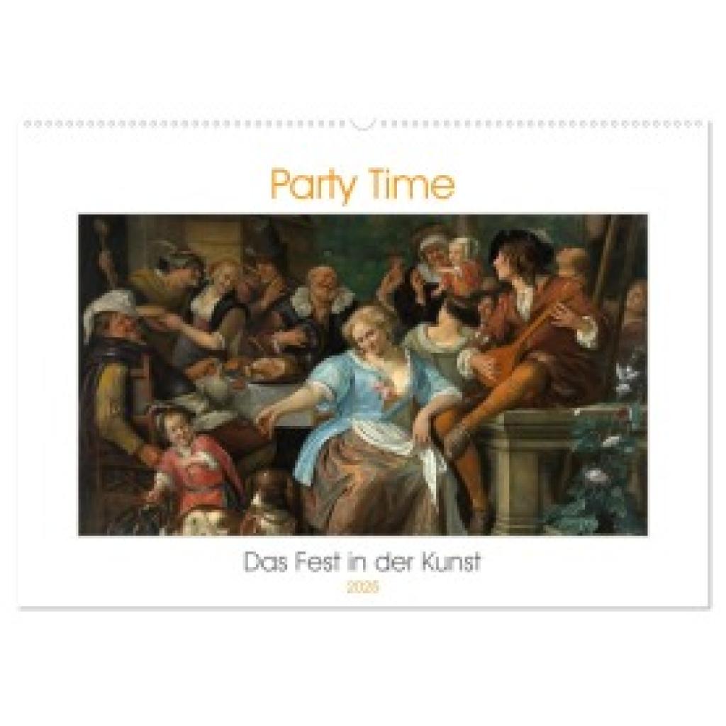 4arts, Arts: Party Time - Das Fest in der Kunst (Wandkalender 2025 DIN A2 quer), CALVENDO Monatskalender