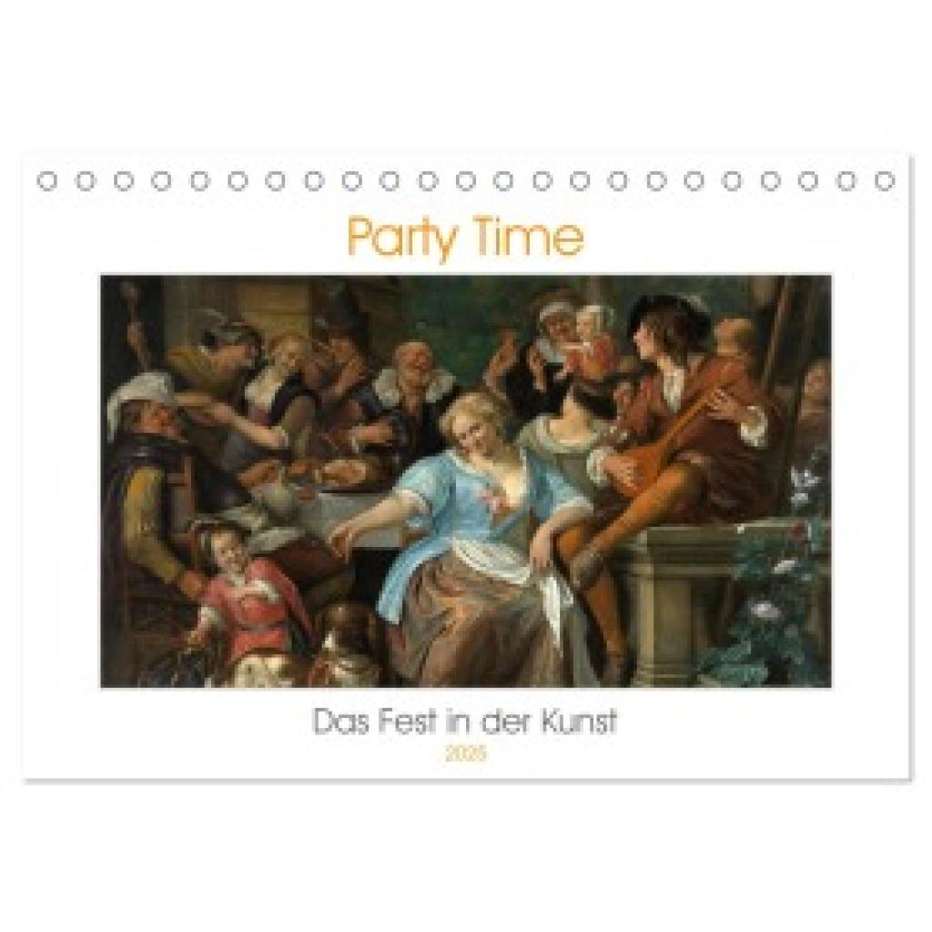 4arts, Arts: Party Time - Das Fest in der Kunst (Tischkalender 2025 DIN A5 quer), CALVENDO Monatskalender