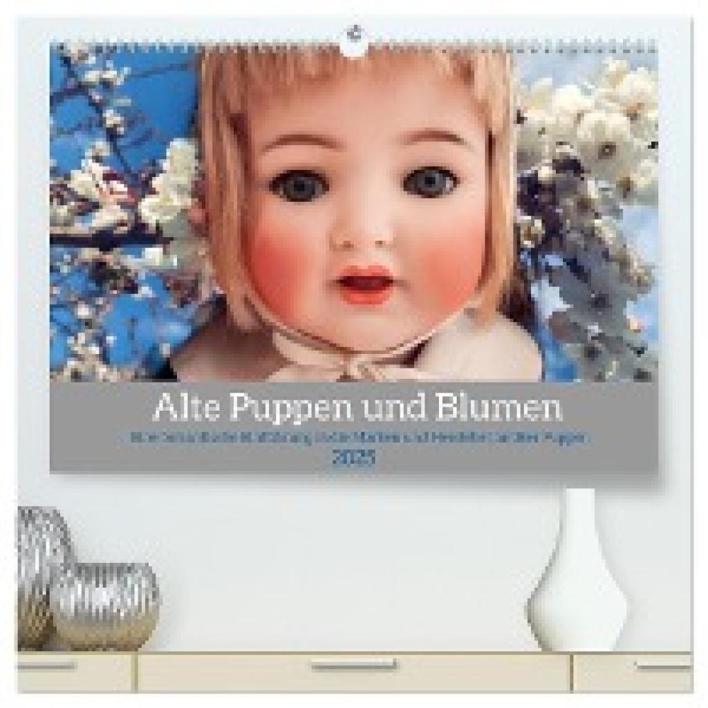 Weibkiwi, Weibkiwi: Alte Puppen und Blumen (hochwertiger Premium Wandkalender 2025 DIN A2 quer), Kunstdruck in Hochglanz