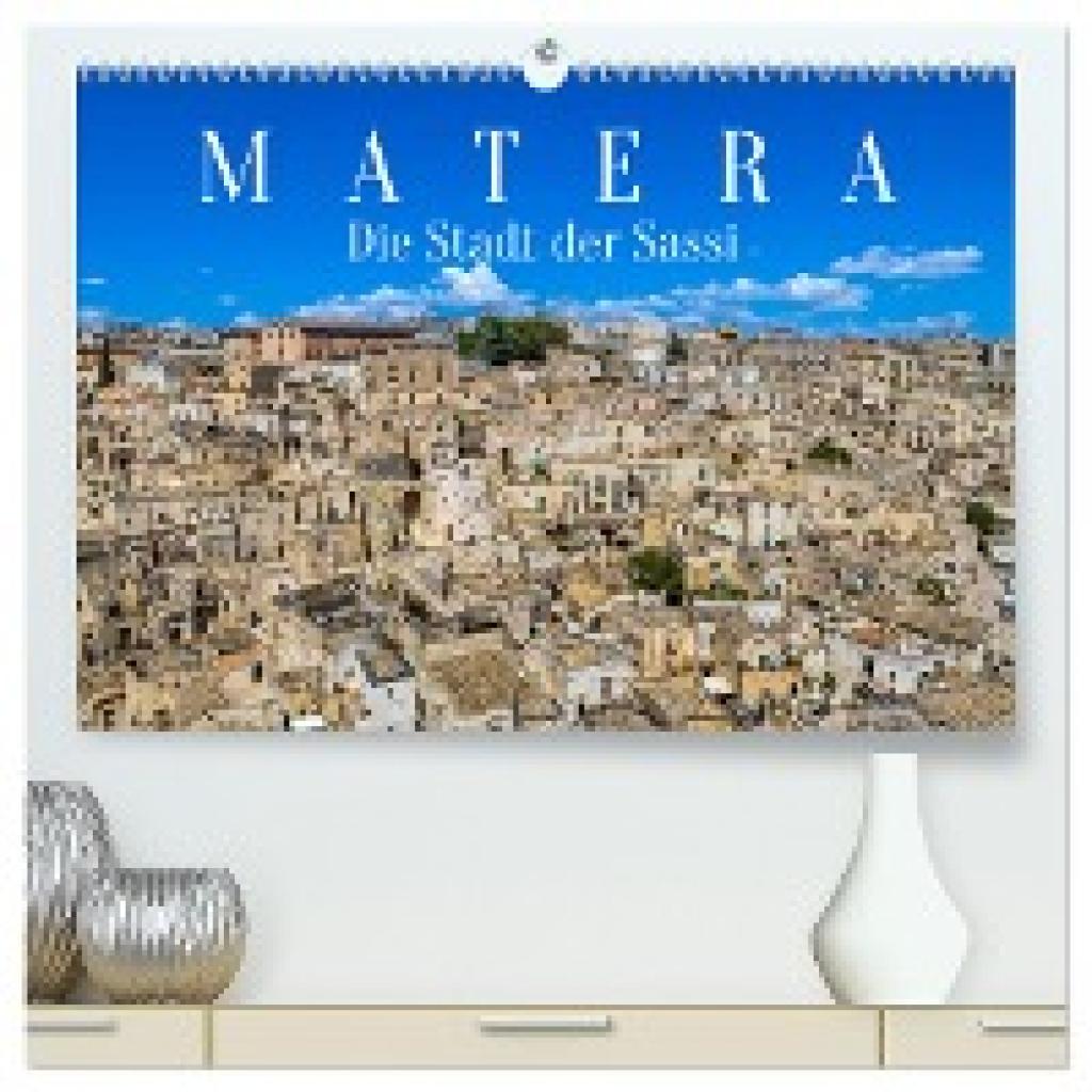 Meyer, Dieter: Matera - Die Stadt der Sassi (hochwertiger Premium Wandkalender 2025 DIN A2 quer), Kunstdruck in Hochglan