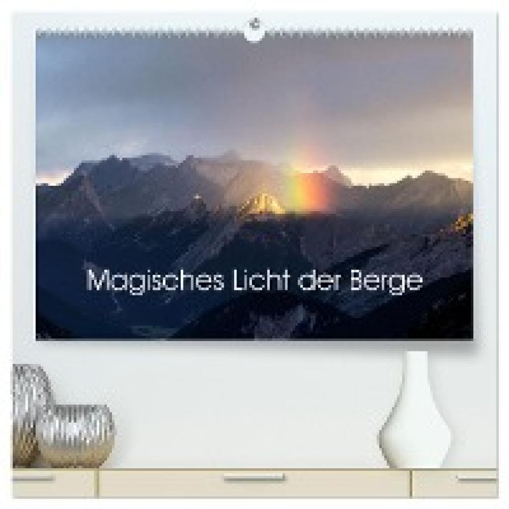 Forstner, Franz: Magisches Licht der Berge (hochwertiger Premium Wandkalender 2025 DIN A2 quer), Kunstdruck in Hochglanz