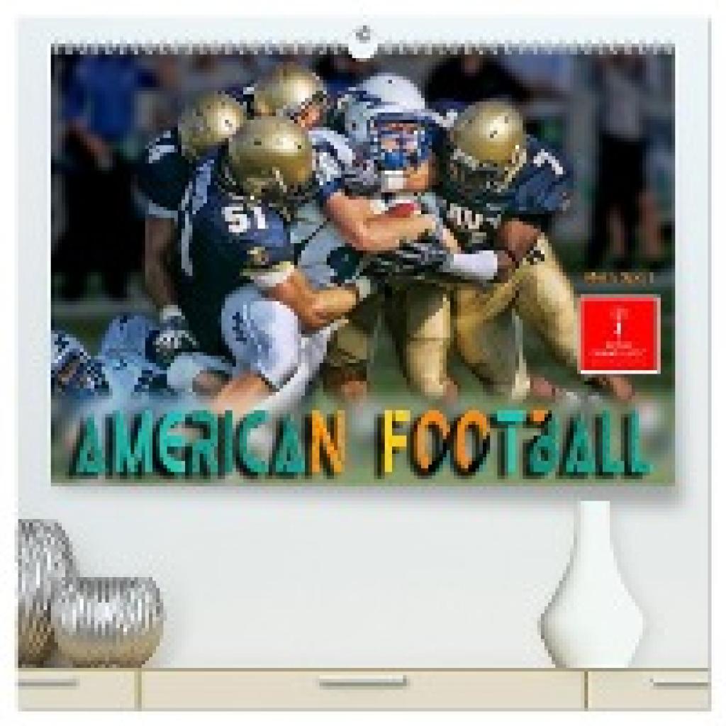 Roder, Peter: American Football - mein Sport (hochwertiger Premium Wandkalender 2025 DIN A2 quer), Kunstdruck in Hochgla