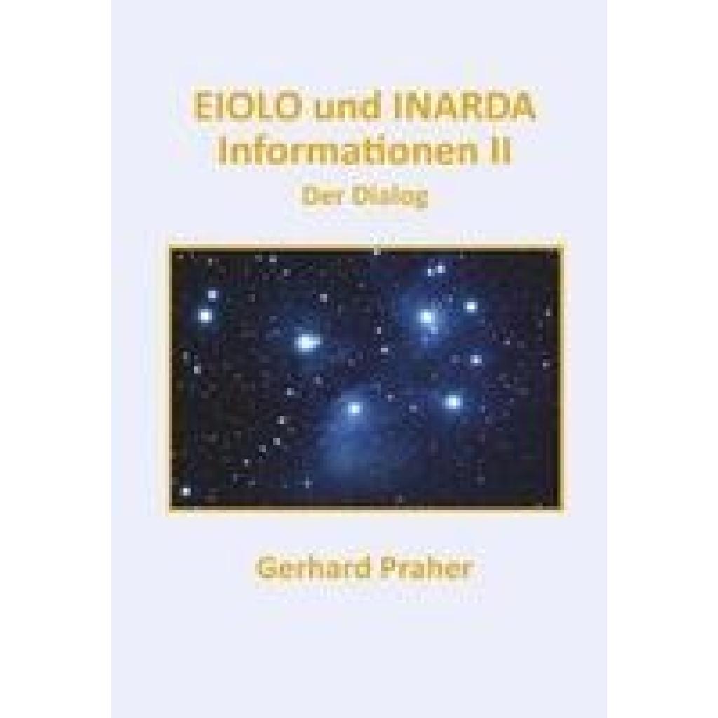 9783991521891 - EIOLO und INARDA - Informationen II - Der Dialog - Gerhard Praher Taschenbuch