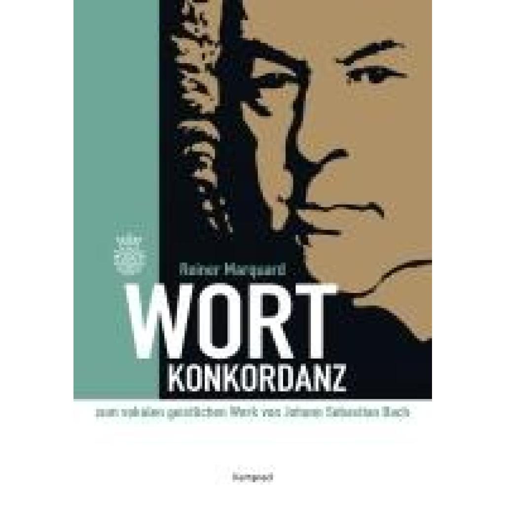 Marquard, Reiner: Wort-Konkordanz zum vokalen geistlichen Werk von Johann Sebastian Bach