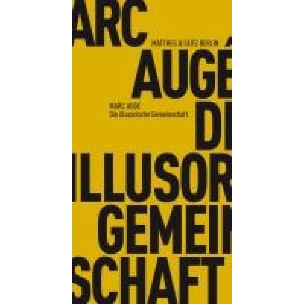 9783957570215 - Die illusorische Gemeinschaft - Marc Augé Kartoniert (TB)