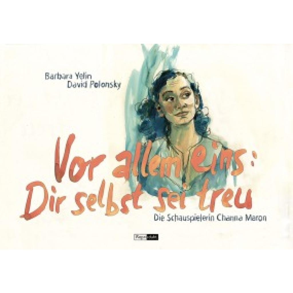 9783956401022 - Vor allem eins Dir selbst sei treu - Barbara Yelin David Polonsky Gebunden