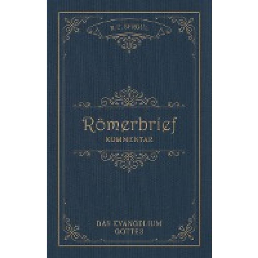 9783947978588 - Römerbrief-Kommentar - Robert Charles Sproul Gebunden