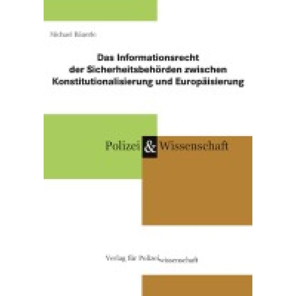 9783866768703 - Bäuerle Michael Das Informationsrecht der Sicherheitsbehörden zwischen Konstitutionalisierung und Europäisierung