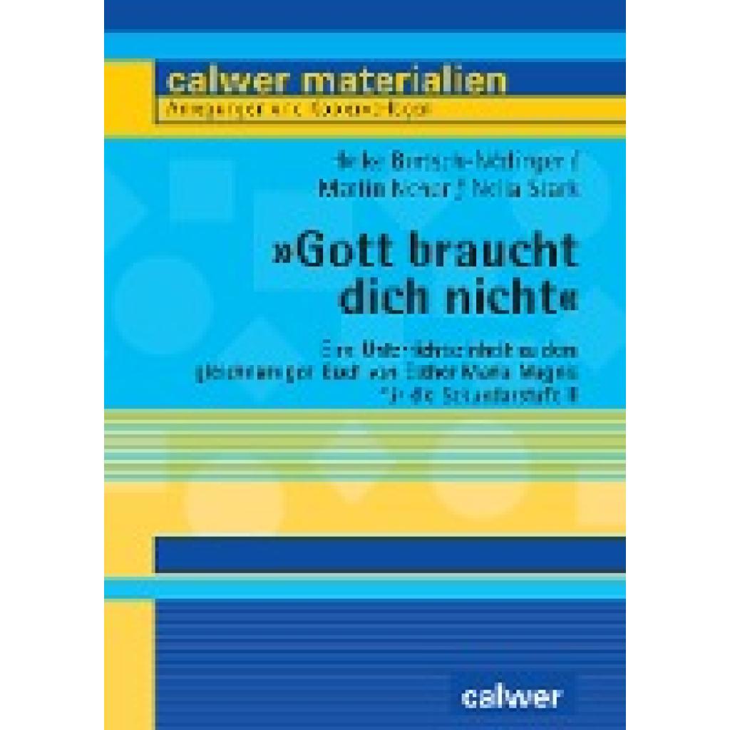 9783766843937 - Calwer Materialien Gott braucht dich nicht - Heike Bertsch-Nödinger Michael Neher Nelia Stark Kartoniert (TB) 9783766843937 - Calwer Materialien Gott braucht dich nicht - Heike Bertsch-Nödinger Michael Neher Nelia Stark Kartoniert (TB)