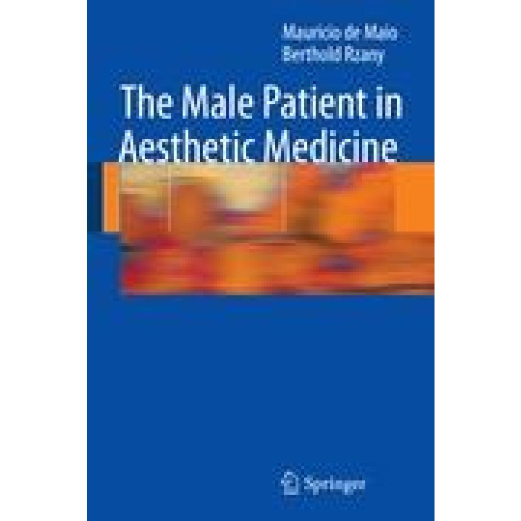 De Maio, Mauricio: The Male Patient in Aesthetic Medicine