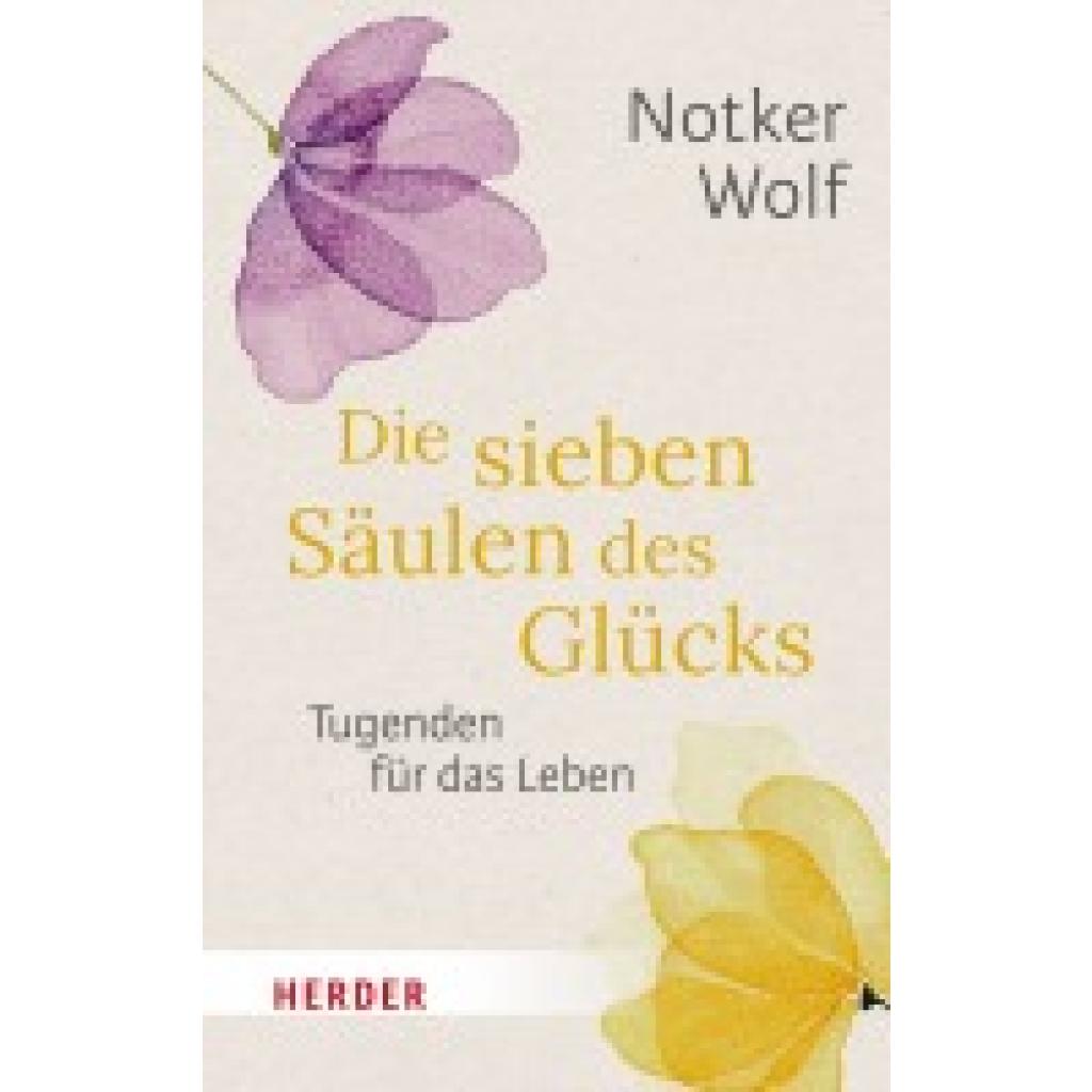 9783451034947 - Die sieben Säulen des Glücks - Abtprimas Notker Wolf Taschenbuch