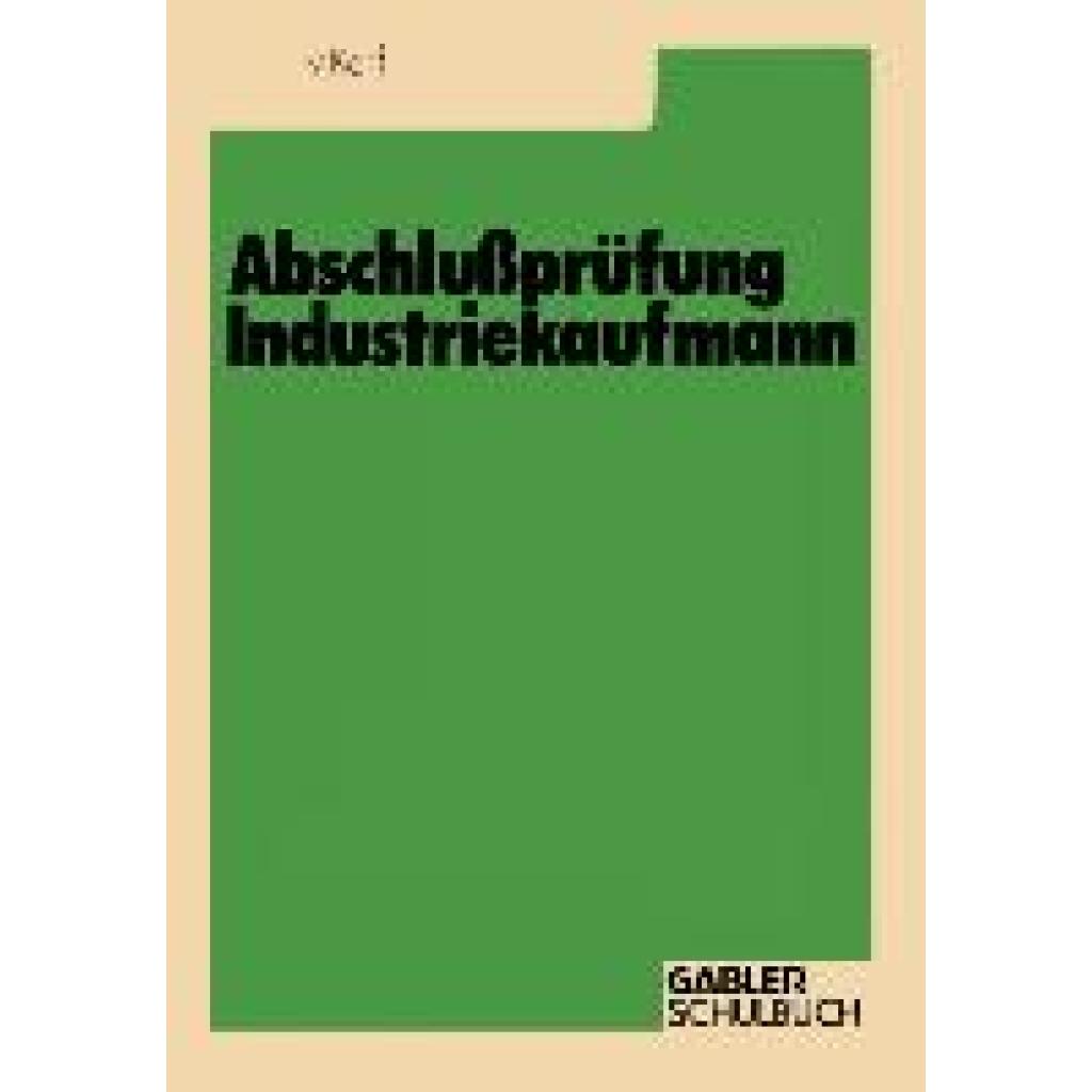 Korf, Gustav: Abschlußprüfung Industriekaufmann