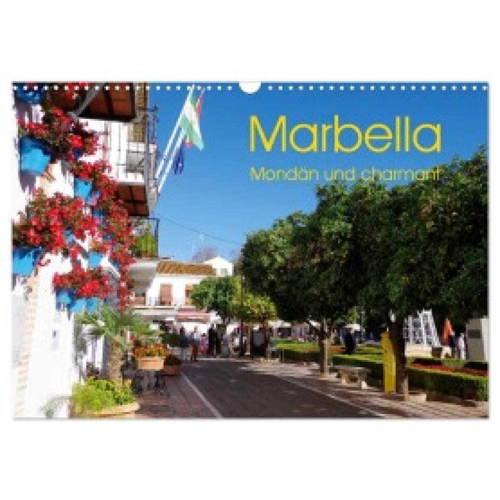 Werner, Berthold: Marbella - Mondän und charmant (Wandkalender 2025 DIN A3 quer), CALVENDO Monatskalender