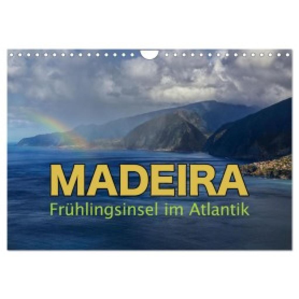 Pappon, Stefanie: Madeira - Frühlingsinsel im Atlantik (Wandkalender 2025 DIN A4 quer), CALVENDO Monatskalender