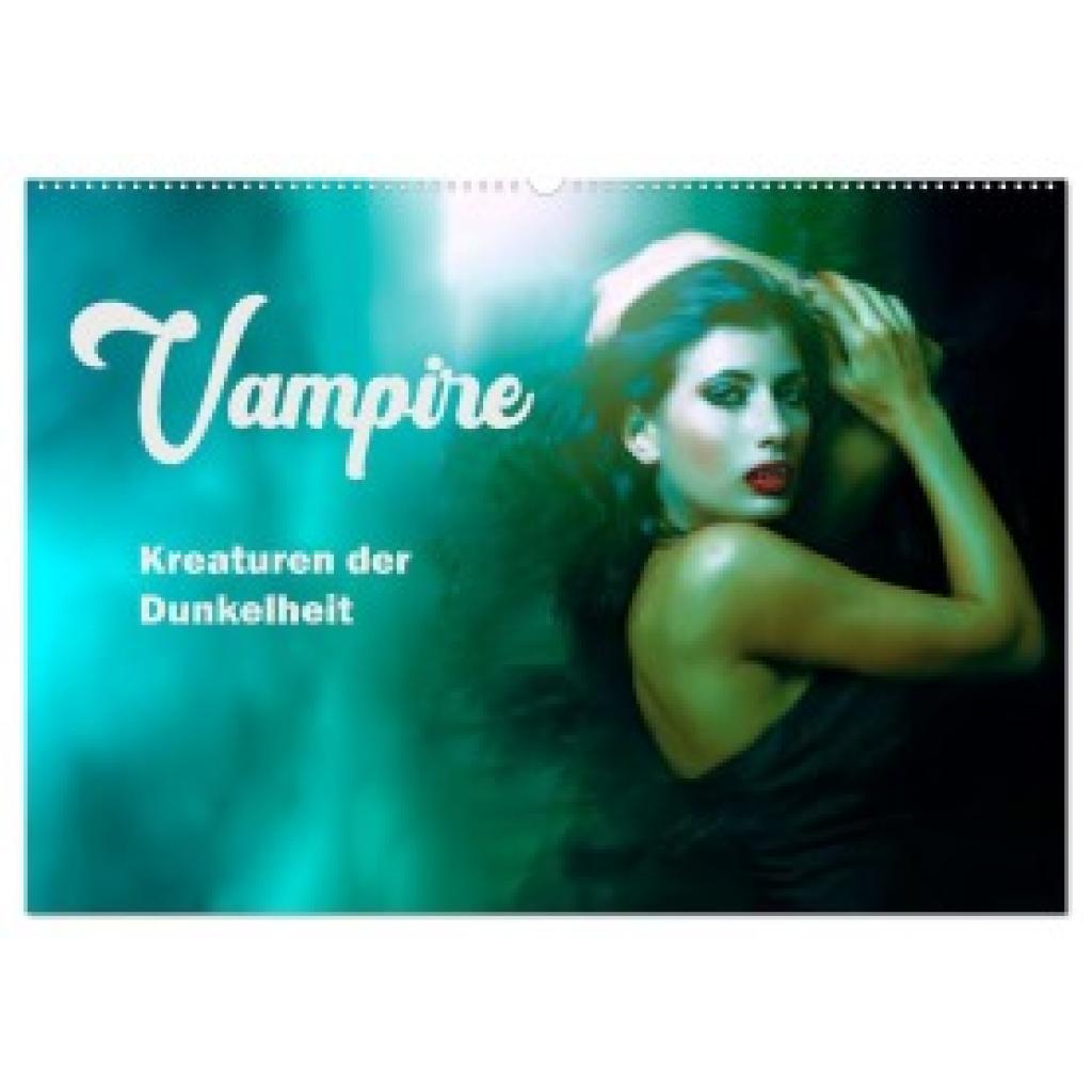 Brunner-Klaus, Liselotte: Vampire Kreaturen der Dunkelheit (Wandkalender 2025 DIN A2 quer), CALVENDO Monatskalender