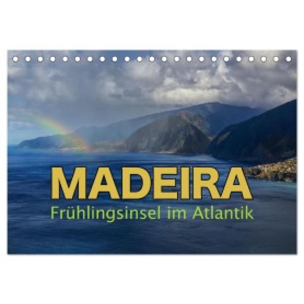 Pappon, Stefanie: Madeira - Frühlingsinsel im Atlantik (Tischkalender 2025 DIN A5 quer), CALVENDO Monatskalender