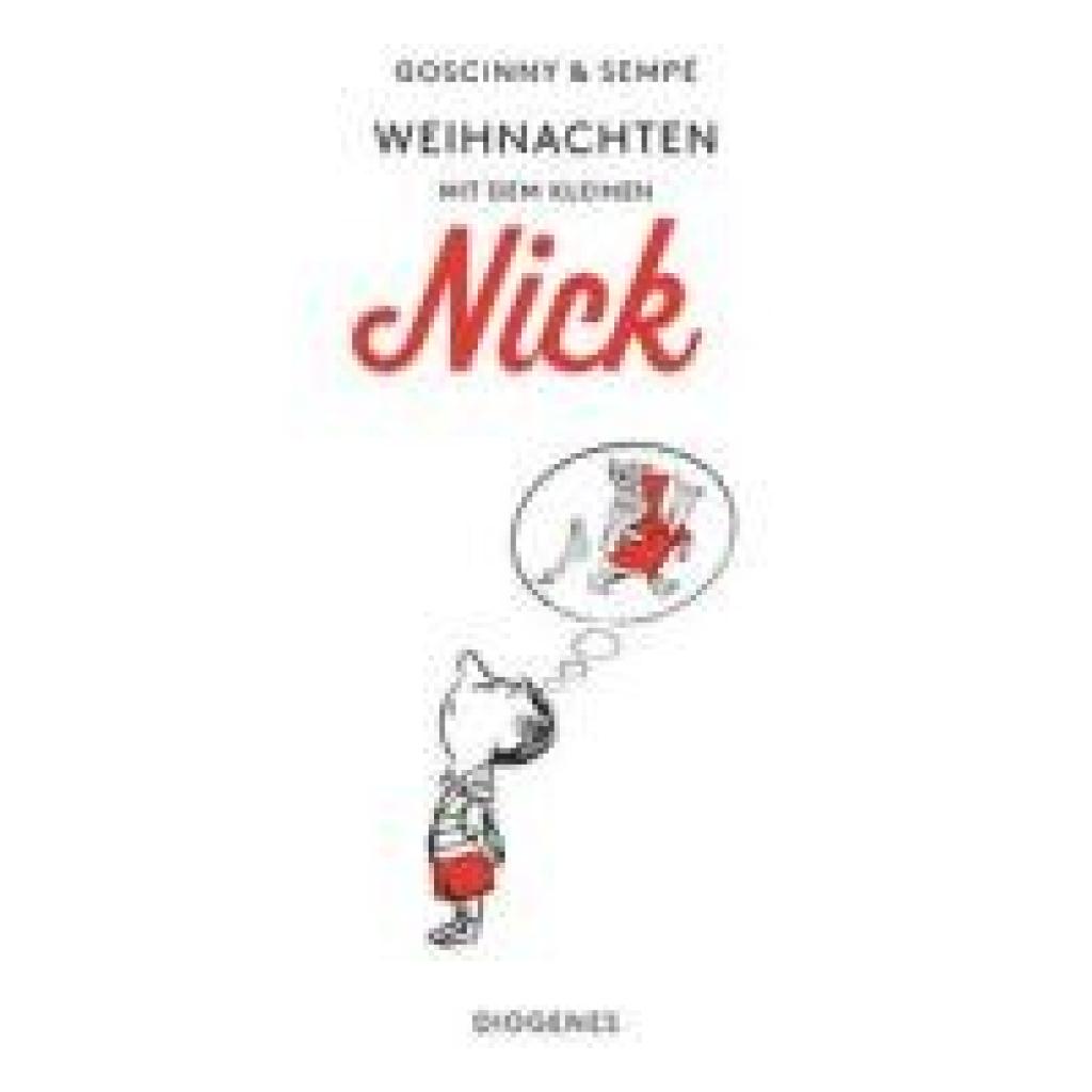 9783257251128 - Goscinny René Weihnachten mit dem kleinen Nick 9783257251128 - Goscinny René Weihnachten mit dem kleinen Nick