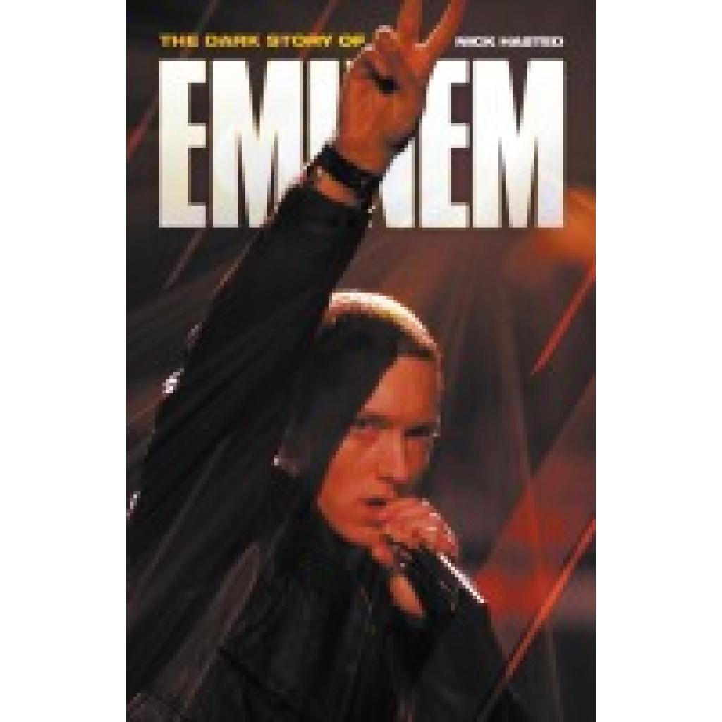 Hasted, Nick: Dark Story of Eminem (Updated Edition)