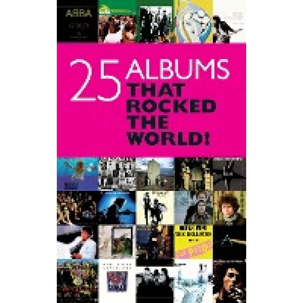 25 Albums That Rocked the World!